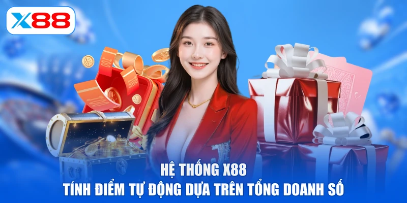 Hệ thống X88 tính điểm tự động dựa trên tổng doanh số