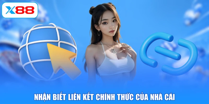 Nhận biết liên kết chính thức của nhà cái
