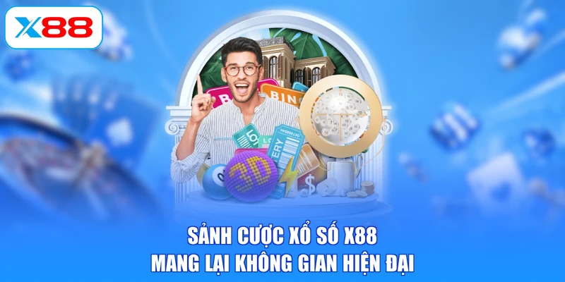 Sảnh cược xổ số X88 mang lại không gian hiện đại